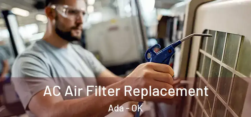  AC Air Filter Replacement Ada - OK