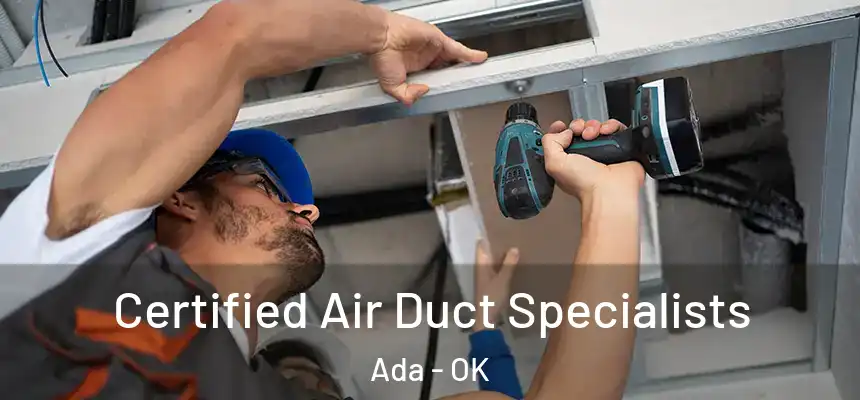  Certified Air Duct Specialists Ada - OK