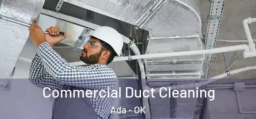  Commercial Duct Cleaning Ada - OK