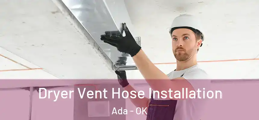  Dryer Vent Hose Installation Ada - OK