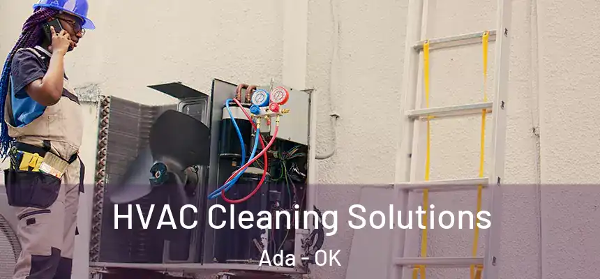  HVAC Cleaning Solutions Ada - OK