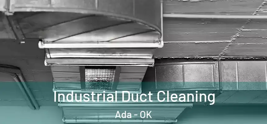  Industrial Duct Cleaning Ada - OK