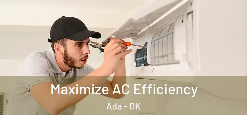  Maximize AC Efficiency Ada - OK
