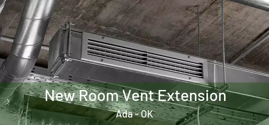  New Room Vent Extension Ada - OK