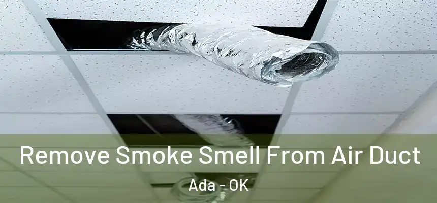  Remove Smoke Smell From Air Duct Ada - OK